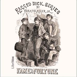Fame and Fortune - Horatio Alger, Jr. - Free Audio Books Online Audiobooks in English