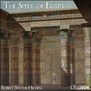 The Spell of Egypt - Robert Smythe HICHENS - Free Audio Books Online Audiobooks in English