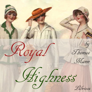 Royal Highness - Thomas MANN - Free Audio Books Online Audiobooks in English