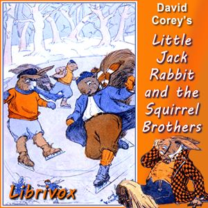 Little Jack Rabbit and the Squirrel Brothers - David Cory - Free Audio Books Online Audiobooks in English