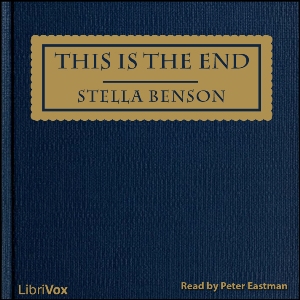 This Is the End - Stella Benson - Free Audio Books Online Audiobooks in English