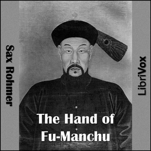 The Hand of Fu-Manchu - Sax Rohmer - Free Audio Books Online Audiobooks in English
