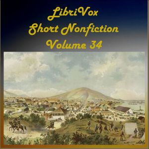 Short Nonfiction Collection Vol. 034 - Various - Free Audio Books Online Audiobooks in English