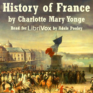 History of France - Charlotte Mary Yonge - Free Audio Books Online Audiobooks in English