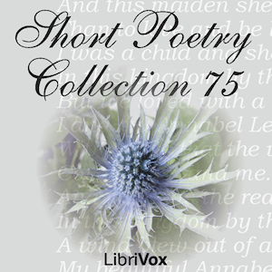 Short Poetry Collection 075 - Various - Free Audio Books Online Audiobooks in English
