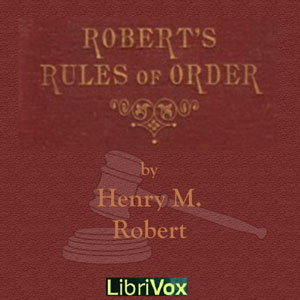 Robert's Rules of Order - Henry M. ROBERT - Free Audio Books Online Audiobooks in English