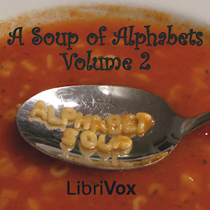 Soup of Alphabets, Volume 002 - Various - Free Audio Books Online Audiobooks in English