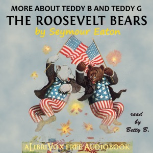 More About the Roosevelt Bears - Seymour Eaton - Free Audio Books Online Audiobooks in English