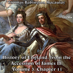 The History of England, from the Accession of James II - (Volume 3, Chapter 11) - Thomas Babington Macaulay - Free Audio Books Online Audiobooks in English