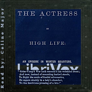 The Actress in High Life: An Episode in Winter Quarters - Susan Petigru King-Bowen - Free Audio Books Online Audiobooks in English