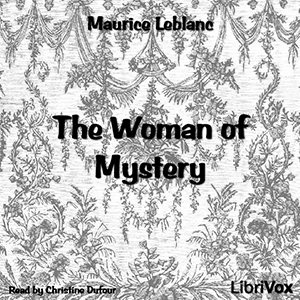The Woman of Mystery - Maurice Leblanc - Free Audio Books Online Audiobooks in English