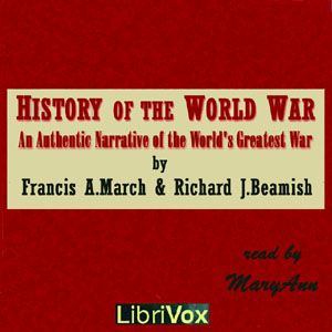 History of the World War - Francis Andrew MARCH - Free Audio Books Online Audiobooks in English