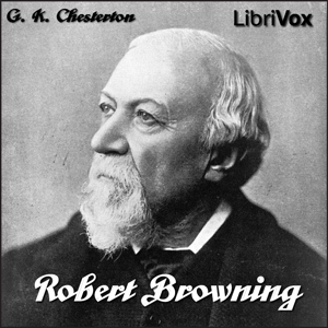 Robert Browning - G. K. Chesterton - Free Audio Books Online Audiobooks in English