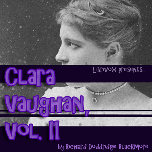 Clara Vaughan, Vol. II - Richard Doddridge Blackmore - Free Audio Books Online Audiobooks in English