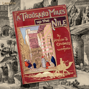 A Thousand Miles up the Nile - Amelia Ann Blanford EDWARDS - Free Audio Books Online Audiobooks in English