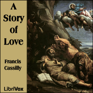 A Story of Love - Francis CASSILLY - Free Audio Books Online Audiobooks in English
