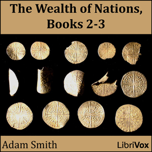 The Wealth of Nations, Book 2 and 3 - Adam Smith - Free Audio Books Online Audiobooks in English