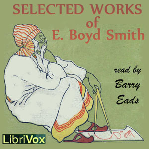 Selected Works of E. Boyd Smith - E. Boyd SMITH - Free Audio Books Online Audiobooks in English