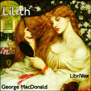 Lilith - George MacDonald - Free Audio Books Online Audiobooks in English