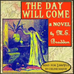 The Day Will Come - Mary Elizabeth Braddon - Free Audio Books Online Audiobooks in English