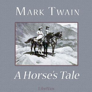 A Horse's Tale - Mark Twain - Free Audio Books Online Audiobooks in English