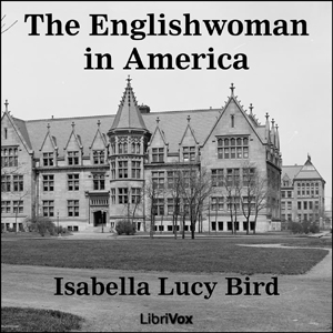 The Englishwoman in America - Isabella L. BIRD - Free Audio Books Online Audiobooks in English