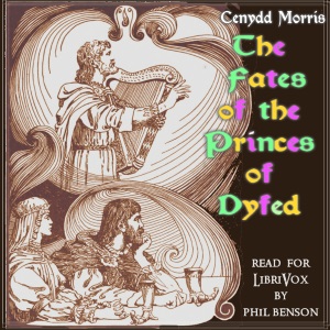 The Fates of the Princes of Dyfed - Cenydd Morus - Free Audio Books Online Audiobooks in English