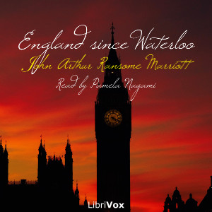 England Since Waterloo - John Arthur Ransome MARRIOTT - Free Audio Books Online Audiobooks in English