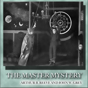 The Master Mystery - Arthur B. Reeve - Free Audio Books Online Audiobooks in English