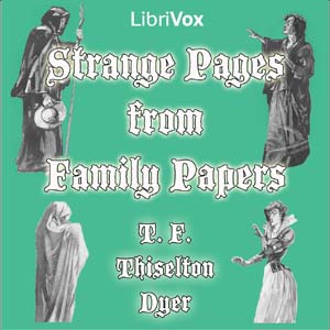 Strange Pages from Family Papers - Thomas Firminger THISELTON-DYER - Free Audio Books Online Audiobooks in English