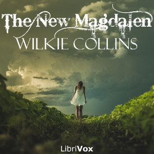 The New Magdalen - Wilkie Collins - Free Audio Books Online Audiobooks in English