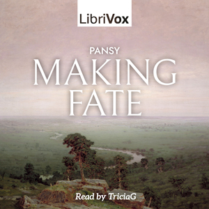 Making Fate - Pansy - Free Audio Books Online Audiobooks in English