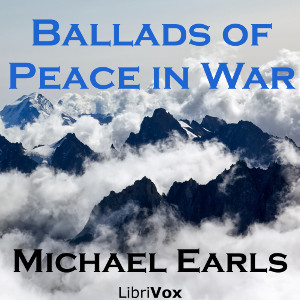 Ballads of Peace in War - Michael  Earls - Free Audio Books Online Audiobooks in English