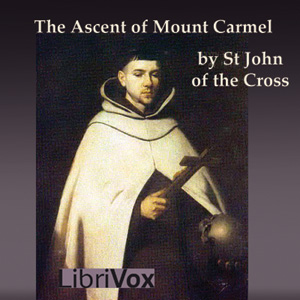 The Ascent of Mount Carmel - Saint JOHN OF THE CROSS - Free Audio Books Online Audiobooks in English