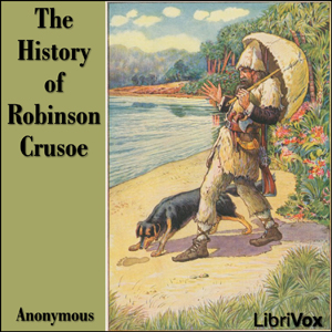 The History of Robinson Crusoe - Anonymous - Free Audio Books Online Audiobooks in English
