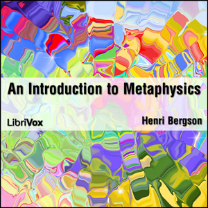 An Introduction to Metaphysics - Henri BERGSON - Free Audio Books Online Audiobooks in English