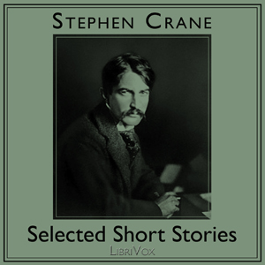Selected Short Stories - Stephen Crane - Free Audio Books Online Audiobooks in English