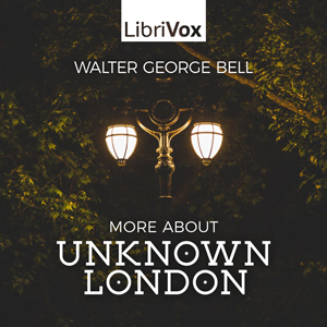 More About Unknown London - Walter George BELL - Free Audio Books Online Audiobooks in English