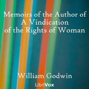 Memoirs of the Author of A Vindication of the Rights of Woman - William GODWIN - Free Audio Books Online Audiobooks in English