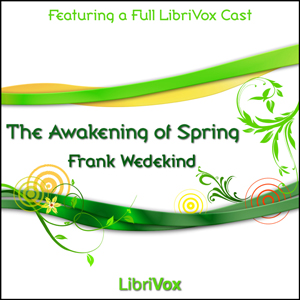 The Awakening of Spring - Frank WEDEKIND - Free Audio Books Online Audiobooks in English