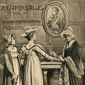 Marriage, volume 2 - Susan Edmonstoune FERRIER - Free Audio Books Online Audiobooks in English