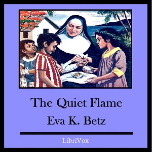 The Quiet Flame - Eva K. BETZ - Free Audio Books Online Audiobooks in English