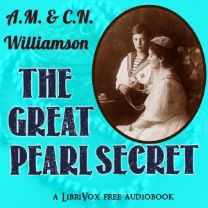 The Great Pearl Secret - Charles Norris WILLIAMSON - Free Audio Books Online Audiobooks in English