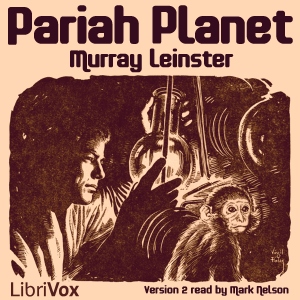 Pariah Planet (version 2) - Murray Leinster - Free Audio Books Online Audiobooks in English