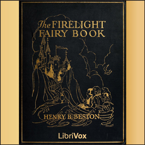 The Firelight Fairy Book - Henry Beston - Free Audio Books Online Audiobooks in English