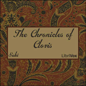 The Chronicles of Clovis - Saki - Free Audio Books Online Audiobooks in English