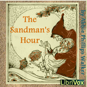 The Sandman's Hour - Abbie Phillips Walker - Free Audio Books Online Audiobooks in English