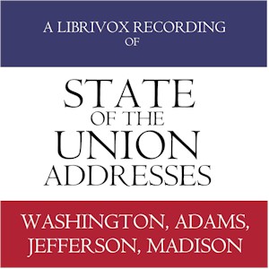 State of the Union Addresses by United States Presidents (1790 - 1816) - Undefined - Free Audio Books Online Audiobooks in English