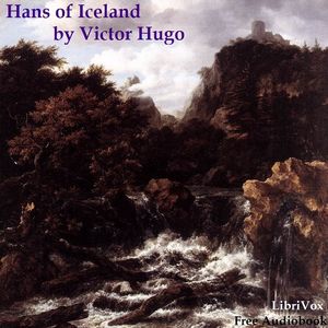 Hans of Iceland - Victor HUGO - Free Audio Books Online Audiobooks in English