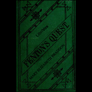 Fenton's Quest - Mary Elizabeth Braddon - Free Audio Books Online Audiobooks in English